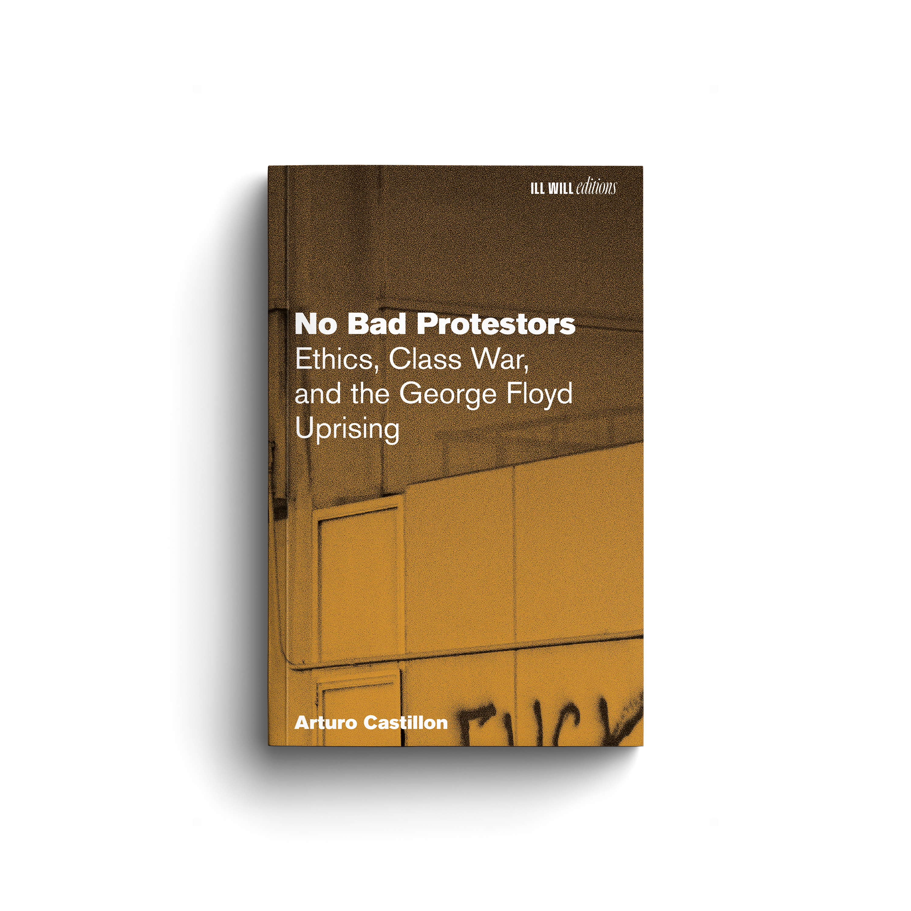 No Bad Protestors by Arturo Castillon